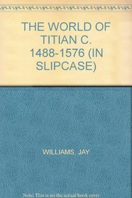 The World of Titian C. 1488-1576