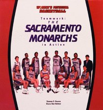 Teamwork: The Sacramento Monarchs in Action (Owens, Tom, Women's Professional Basketball.)