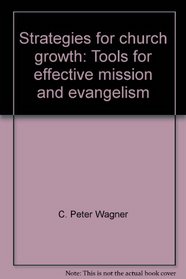 Strategies for church growth: Tools for effective mission and evangelism