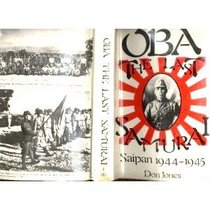 Oba, the Last Samurai: Saipan 1944-45