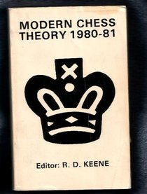 Modern Chess Theory 1980-81