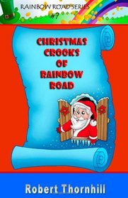 Christmas Crooks of Rainbow Road (Volume 7)