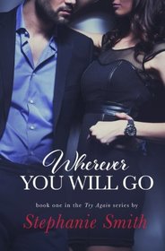 Wherever You Will Go (Try Again) (Volume 1)