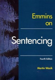 Emmins on Sentencing (Blackstone's Practical Approach Series)