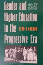 Gender and Higher Education in the Progressive Era
