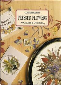 Pressed Flowers (Country Crafts Series)