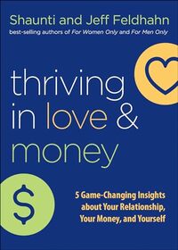 Thriving in Love and Money: 5 Game-Changing Insights about Your Relationship, Your Money, and Yourself