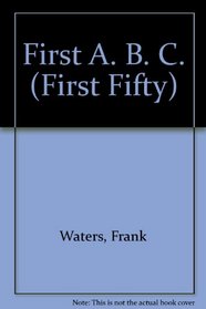 First A. B. C. (First Fifty)