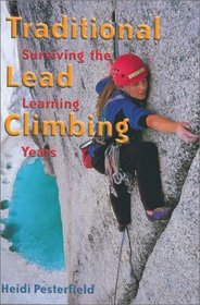 Traditional Lead Climbing: Surviving the Learning Years