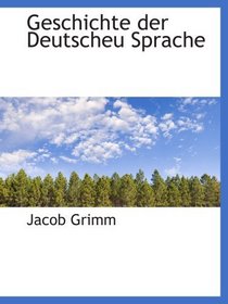 Geschichte der Deutscheu Sprache