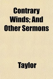 Contrary Winds; And Other Sermons