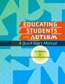 Educating Students With Autism: A Quick Start Manual