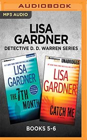 Lisa Gardner Detective D. D. Warren Series: Books 5-6: The 7th Month & Catch Me