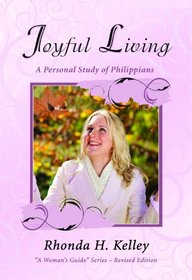 Joyful Living: A Personal Study of Philippians (A Woman's Guide)