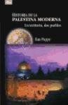 Historia De La Palestina Moderna/ History Of Modern Palestine (Spanish Edition)