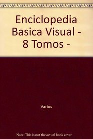 Enciclopedia Basica Visual - 8 Tomos - (Spanish Edition)