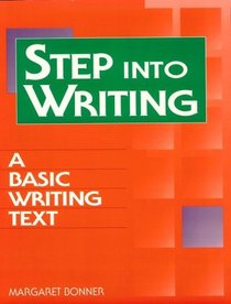 Step into Writing: A Basic Writing Text