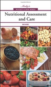 Mosby's Pocket Guide to Nutritional Assessment and Care (Nursing Pocket Guides)