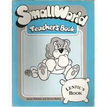 Small World: Lentil's Book - Teachers' Book Level 1