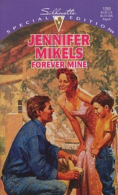 Forever Mine (Silhouette Special Edition, No 1265)