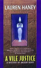 A Vile Justice (Mystery of Ancient Egypt, Bk 3)