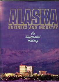 Alaska: Business & Industry