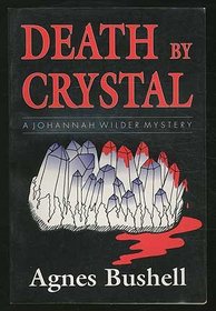 Death by Crystal (Johannah Wilder, Bk 2)