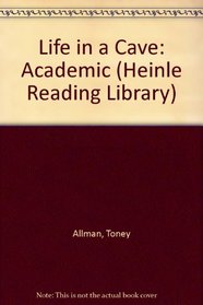 Life in a Cave: Academic (Heinle Reading Library)