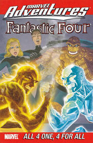 Marvel Adventures Fantastic Four, Vol 5: All 4 One, 4 for All
