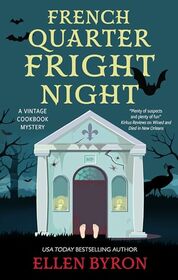 French Quarter Fright Night (Vintage Cookbook, Bk 3)