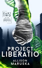 Project Liberatio (Project Renovatio) (Volume 2)