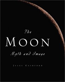 The Moon: Myth and Image