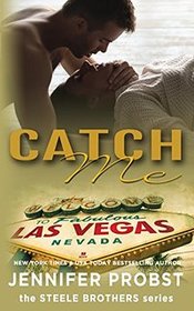 Catch Me (Steele Brothers, Bk 1)