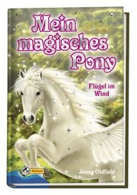 Mein magisches Pony 01. Flgel im Wind
