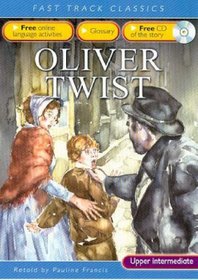 Oliver Twist (Fast Track Classics): Upper Intermediate CEF B2 ALTE Level 3 (Fast Track Classics ELT)