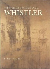 The Etchings of James McNeill Whistler