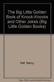 The Big Little Golden Book of Knock-Knocks and Other Jokes (Big Little Golden Books)