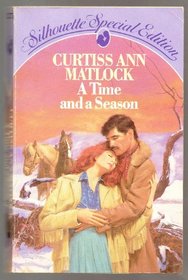 A Time and a Season (Silhouette Special Edition, No 275)