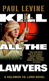 Kill All the Lawyers (Solomon vs. Lord, Bk 3)