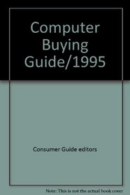 Computer Buying Guide 1995 (Consumer Guide Computer Buying Guide)