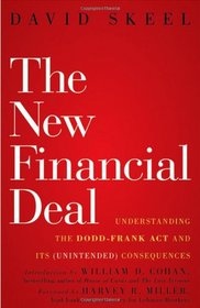 The New Financial Deal: Understanding the Dodd-Frank Act and Its (Unintended) Consequences