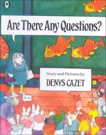 Are There Any Questions?