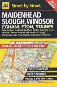 AA Street by Street: Maidenhead, Slough, Windsor, Egham, Eton, Staines