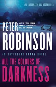 All the Colours of Darkness (Inspector Banks, Bk 18)