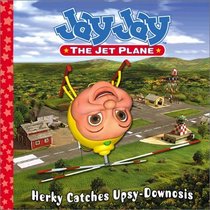 Herky Catches Upsy-Downosis (Jay Jay the Jet Plane)