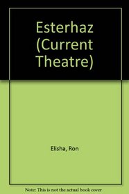 Esterhaz (Current Theatre Series)