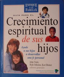 Guia Para El Crecimiento Espiritual de Los Hijos (En Familia...) (Spanish Edition)
