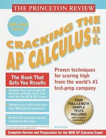 Princeton Review: Cracking the AP: Calculus AB  BC, 1999-2000 Edition (Cracking the Ap. Calculus Ab  Bc Exams, 1999-2000)