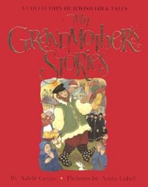 My Grandmother's Stories : A Collection of Jewish Folk Tales
