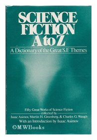 Science Fiction A to Z: A Dictionary of the Great Themes of Science Fiction